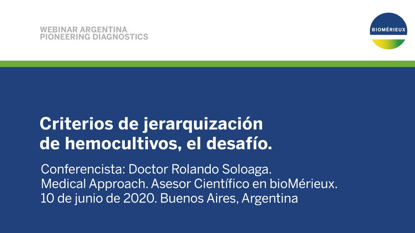 Criterios de jerarquización de hemocultivos, el desafío. Dr. Rolando Soloaga